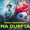 Pahli Hanuman Ma Durpta